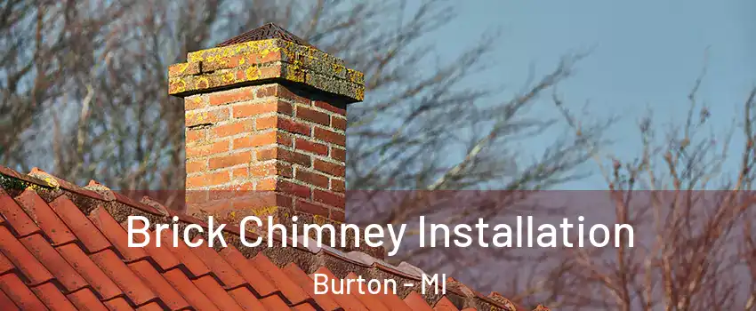  Brick Chimney Installation Burton - MI
