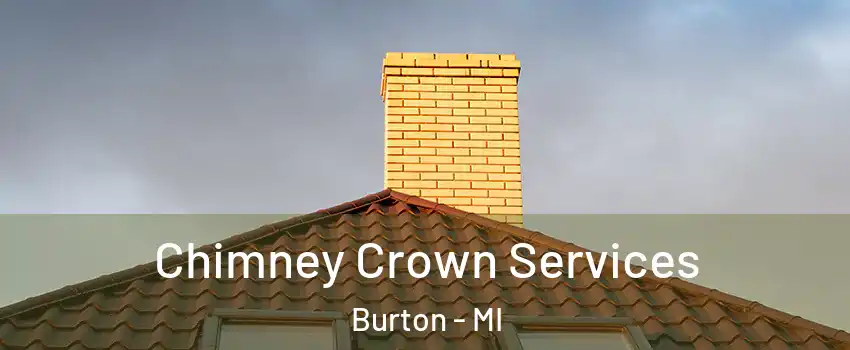  Chimney Crown Services Burton - MI