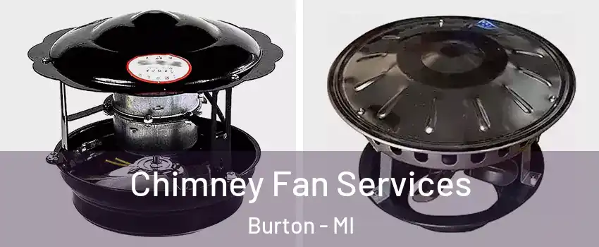  Chimney Fan Services Burton - MI