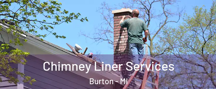  Chimney Liner Services Burton - MI