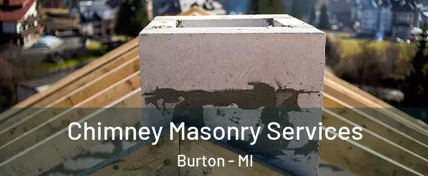  Chimney Masonry Services Burton - MI