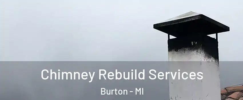  Chimney Rebuild Services Burton - MI