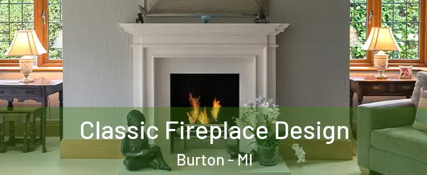  Classic Fireplace Design Burton - MI