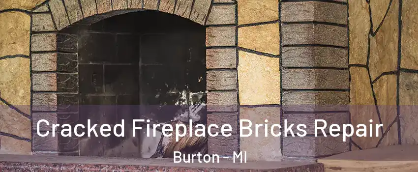  Cracked Fireplace Bricks Repair Burton - MI