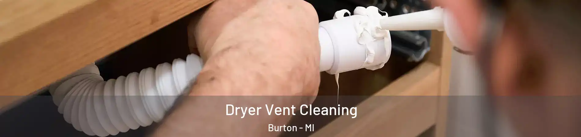  Dryer Vent Cleaning Burton - MI