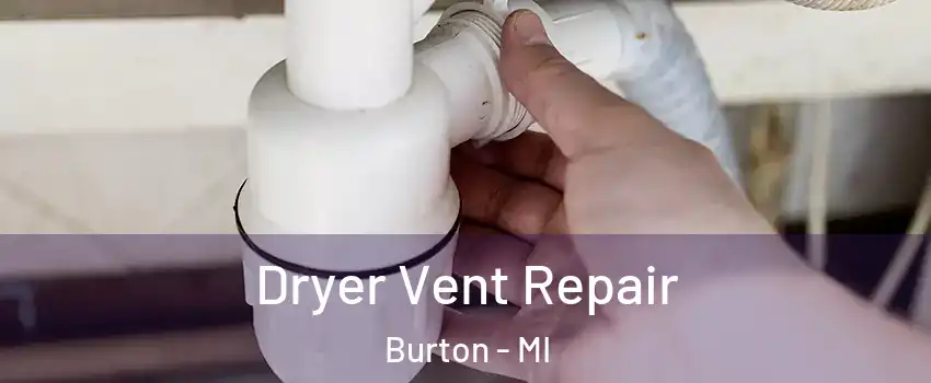  Dryer Vent Repair Burton - MI