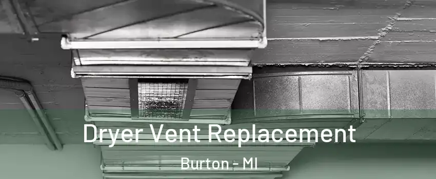  Dryer Vent Replacement Burton - MI