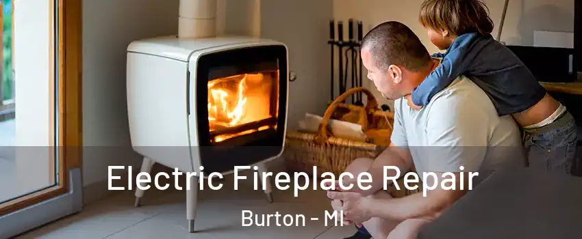  Electric Fireplace Repair Burton - MI