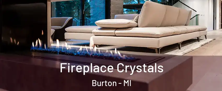  Fireplace Crystals Burton - MI