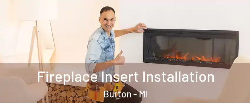  Fireplace Insert Installation Burton - MI