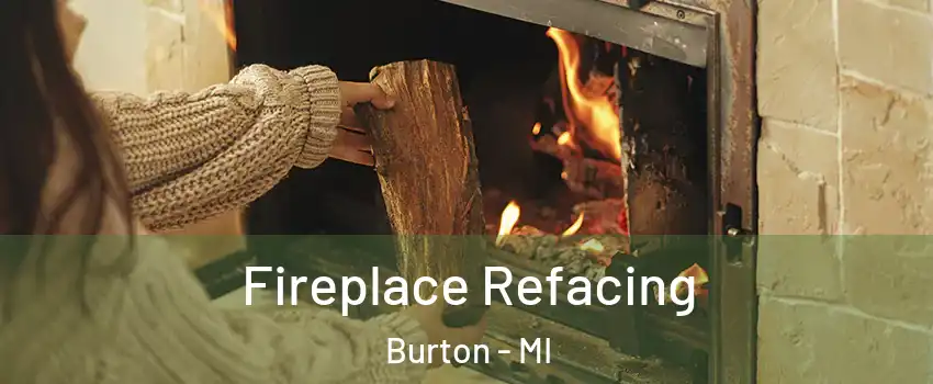  Fireplace Refacing Burton - MI
