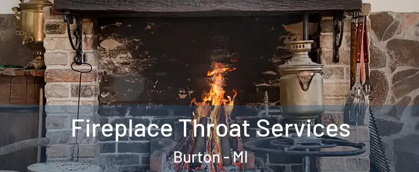  Fireplace Throat Services Burton - MI