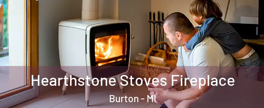  Hearthstone Stoves Fireplace Burton - MI