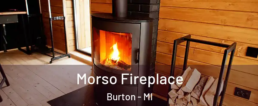  Morso Fireplace Burton - MI