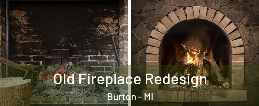  Old Fireplace Redesign Burton - MI