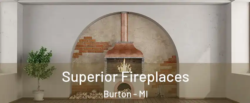  Superior Fireplaces Burton - MI