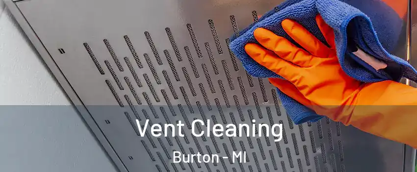  Vent Cleaning Burton - MI