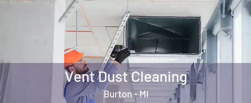  Vent Dust Cleaning Burton - MI