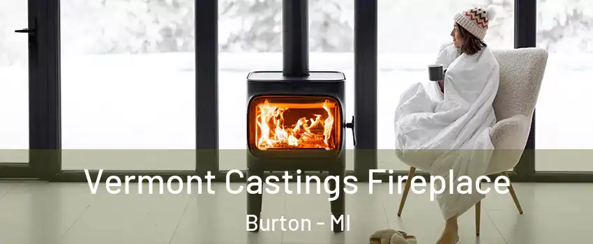  Vermont Castings Fireplace Burton - MI